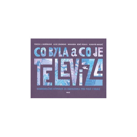 Co byla a co je televize