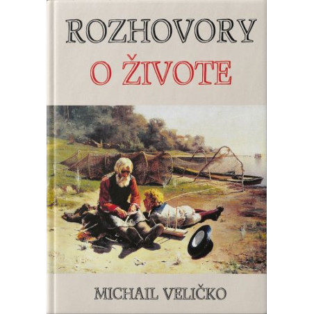 ROZHOVORY O ŽIVOTE. O formovaní svetonázoru