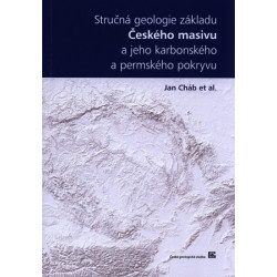 Stručná geologie základu Českého masivu a jeho karbonského a permského pokryvu