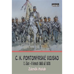 C.K. Pionýrské vojsko - 7. část