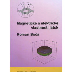 Magnetické a elektrické vlastnosti látok
