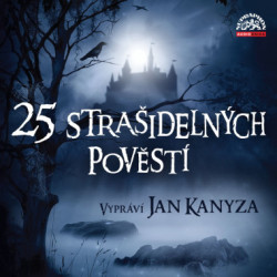 Adolf Weing, Josef Pavel: 25 Strašidelných pověstí (číta Kanyza Jan) - Mp3-Cd