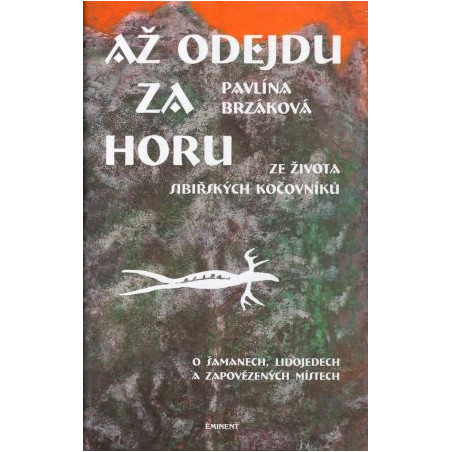 Až odejdu za horu - Ze života sibiřských kočovníků
