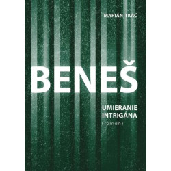 Beneš, umieranie intrigána