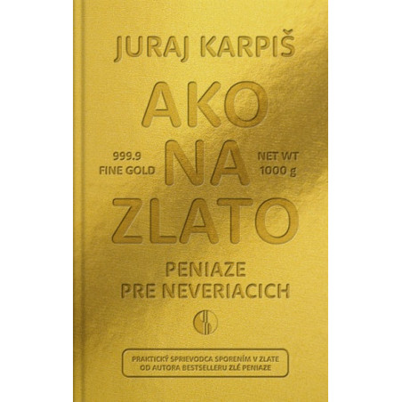 Ako na zlato - Peniaze pre neveriacich