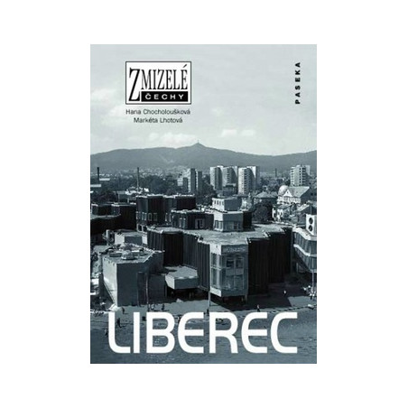 Zmizelé Čechy - Liberec