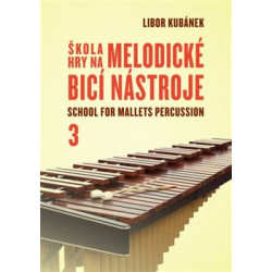 Škola hry na melodické bicí nástroje / School for Mallets