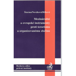 Mezinárodní a evropské instrumenty proti terorismu a organizovanému zločinu