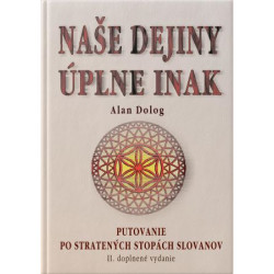 Naše dejiny úplne inak (II. doplnené vydanie)