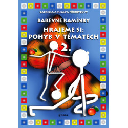 Barevné kamínky: Hrajeme si: Pohyb v tématech 2.