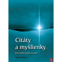 Citáty a myšlienky, ktoré hýbu naším svetom