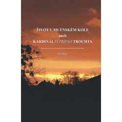 Život v mlýnském kole