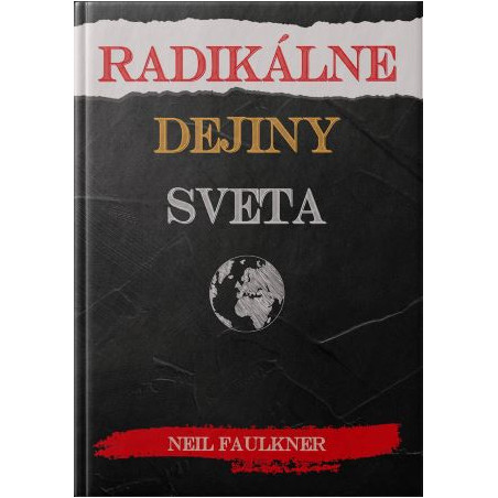 RADIKÁLNE DEJINY SVETA