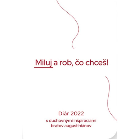 Diár 2022: Miluj a rob, čo chceš