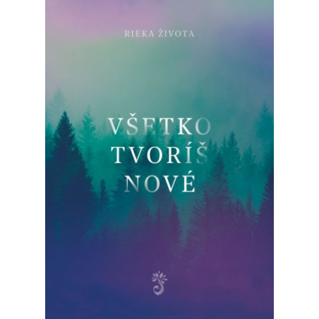 Všetko tvoríš nové spevník