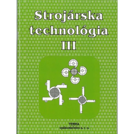 Strojárska technológia III.