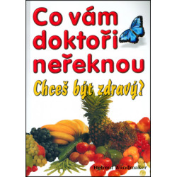 Co vám doktoři neřeknou
