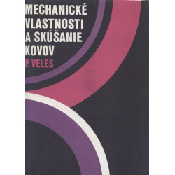 Mechanické vlastnosti a skúšanie kovov