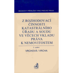 Z rozhodovací činnosti katastrálního úřadu a soudu ve věcech vkladu práva k nemovitostem