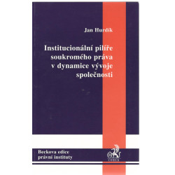 Institucionální pilíře soukromého práva v dynamice vývoje společnosti