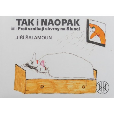 Tak i naopak čili Proč vznikají skvrny na Slunci