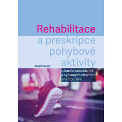 Rehabilitace a preskripce pohybové aktivity u kardiovaskulárních a vybraných interních onemocnění