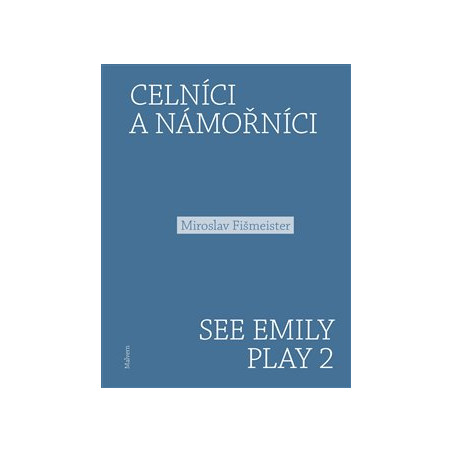Celníci a námořníci. See Emily Play 2