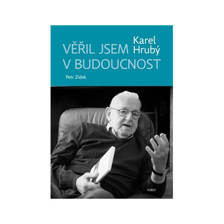 Věřil jsem v budoucnost
