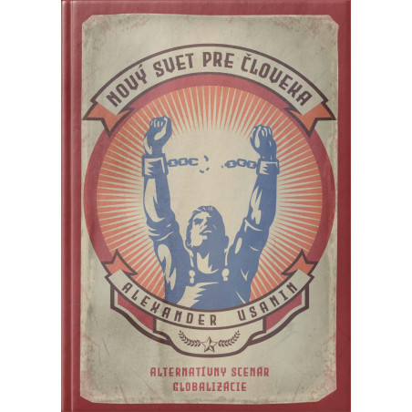 Nový svet pre Človeka (Alternatívny scenár globalizácie)