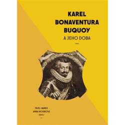Karel Bonaventura Buquoi a jeho doba