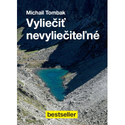 Vyliečiť nevyliečiteľné