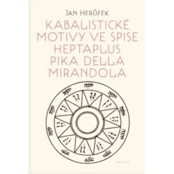 Kabalistické motivy ve spise Heptaplus Pika della Mirandola