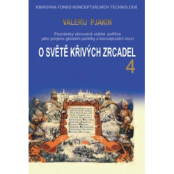 O SVĚTĚ KŘIVÝCH ZRCADEL 4. Problematice bolševismu