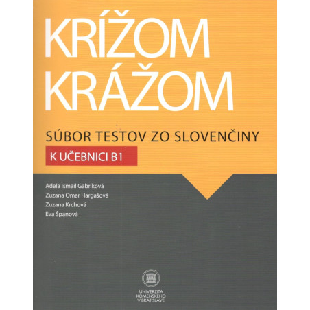Krížom krážom Súbor testov zo slovenčiny k učebnici B1