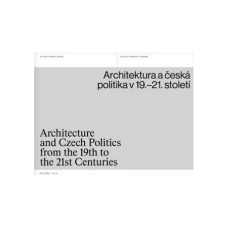 Architektura a česká politika v 19.–21. století