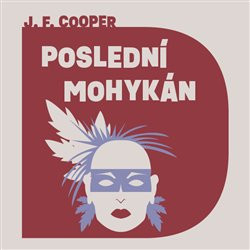 Poslední Mohykán (1x Audio na CD - MP3)