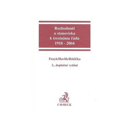 Rozhodnutí a stanoviska k trestnímu řádu 1918 - 2004