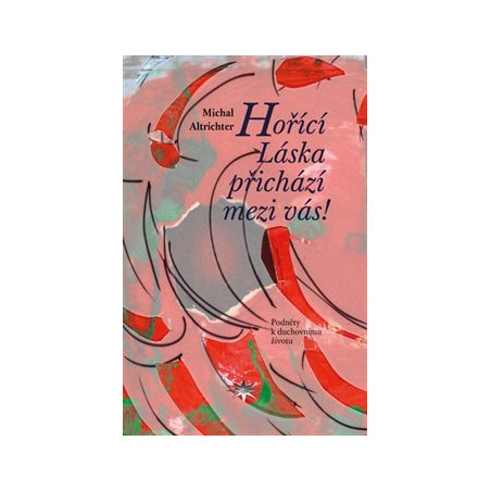 Hořící Láska přichází mezi vás!