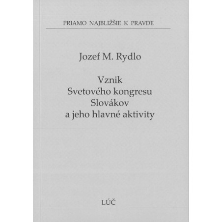 Vznik Svetového kongresu Slovákov a jeho hlavné aktivity