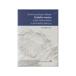 Stručná geologie základu Českého masivu a jeho karbonského a permského pokryvu