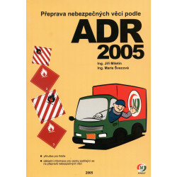 Přeprava nebezpečných věcí podle ADR 2005