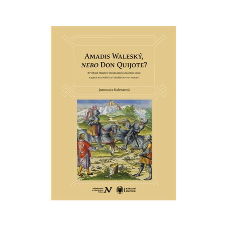 Amadis Waleský, nebo Don Quijote?