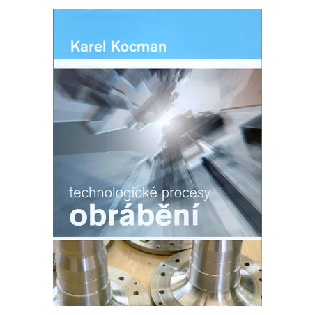 Technologické procesy obrábění
