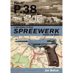 Pistole P.38 a její výroba ve firmě SPREEWERK