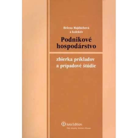Podnikové hospodárstvo – praktické príklady a prípadové štúdie