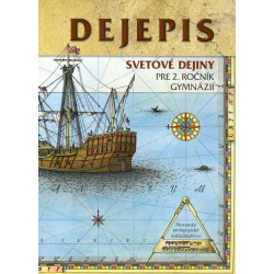 Dejepis pre 2. ročník gymnázií - Svetové dejiny - 2. vydanie