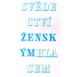 Svědectví. Ženským hlasem