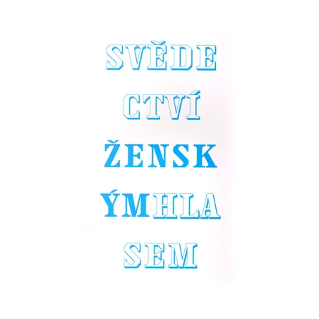 Svědectví. Ženským hlasem