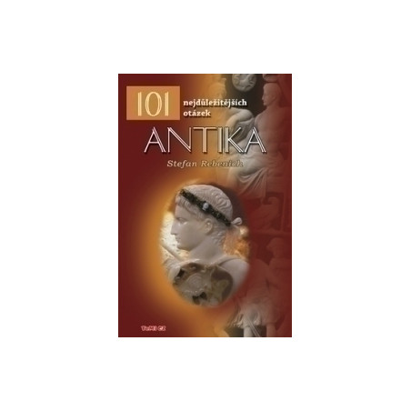 101 nejdůležitějších otázek Antika