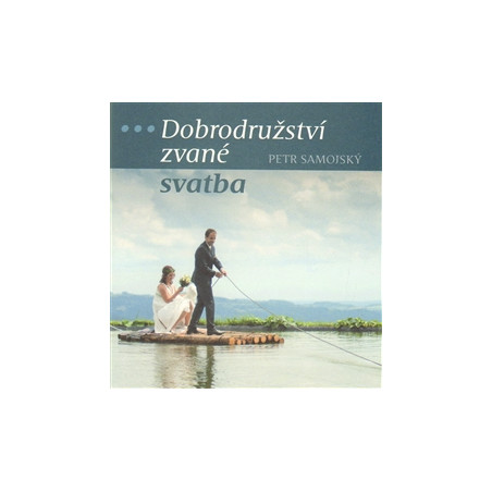 Dobrodružství zvané svatba